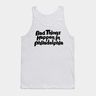 Bad Things Happen In Philadelphia 2020 Debate 45 Tank Top